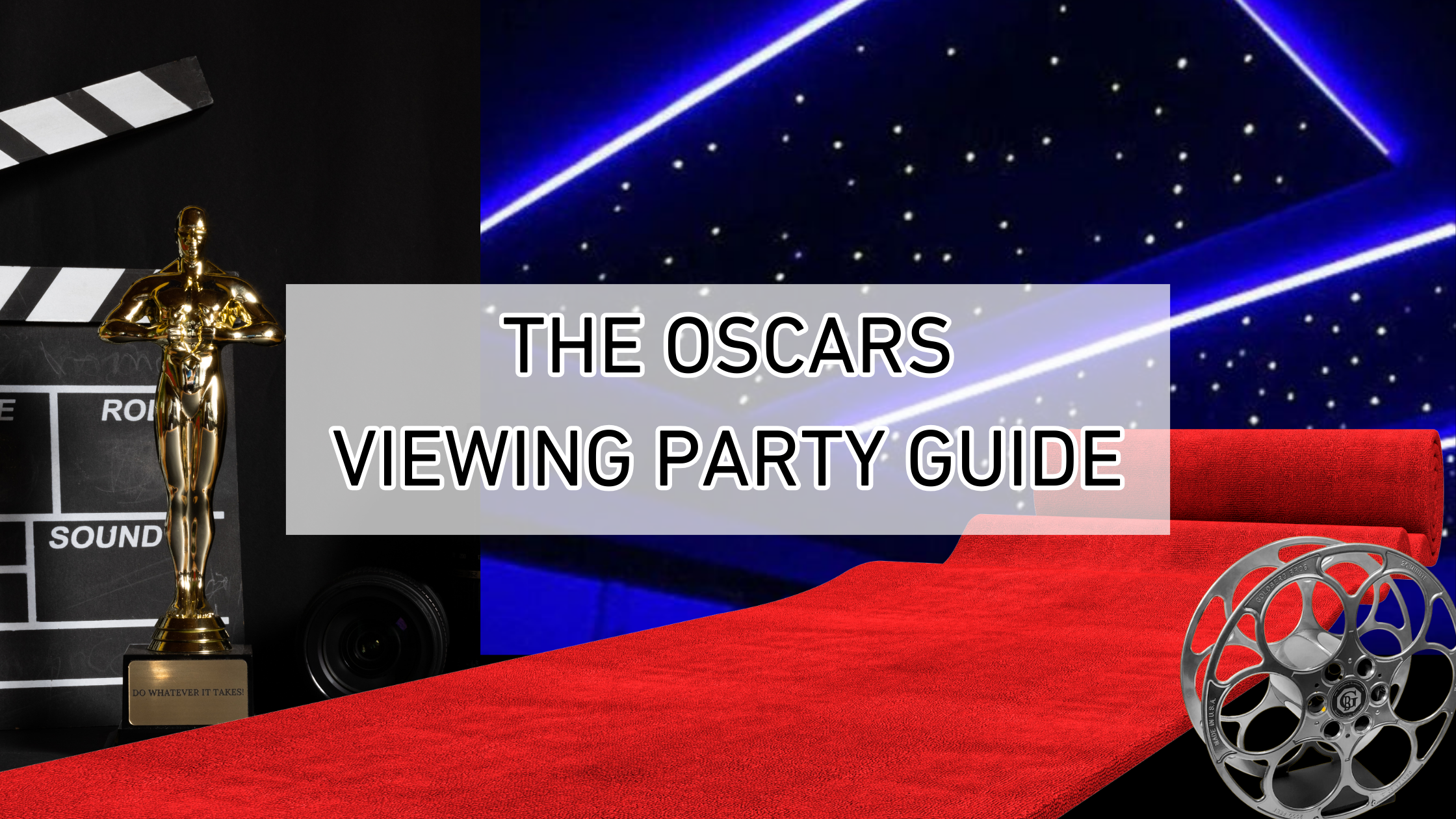 The Oscars Viewing Party: Preparing Your Home Theater for Hollywood's Biggest Night
