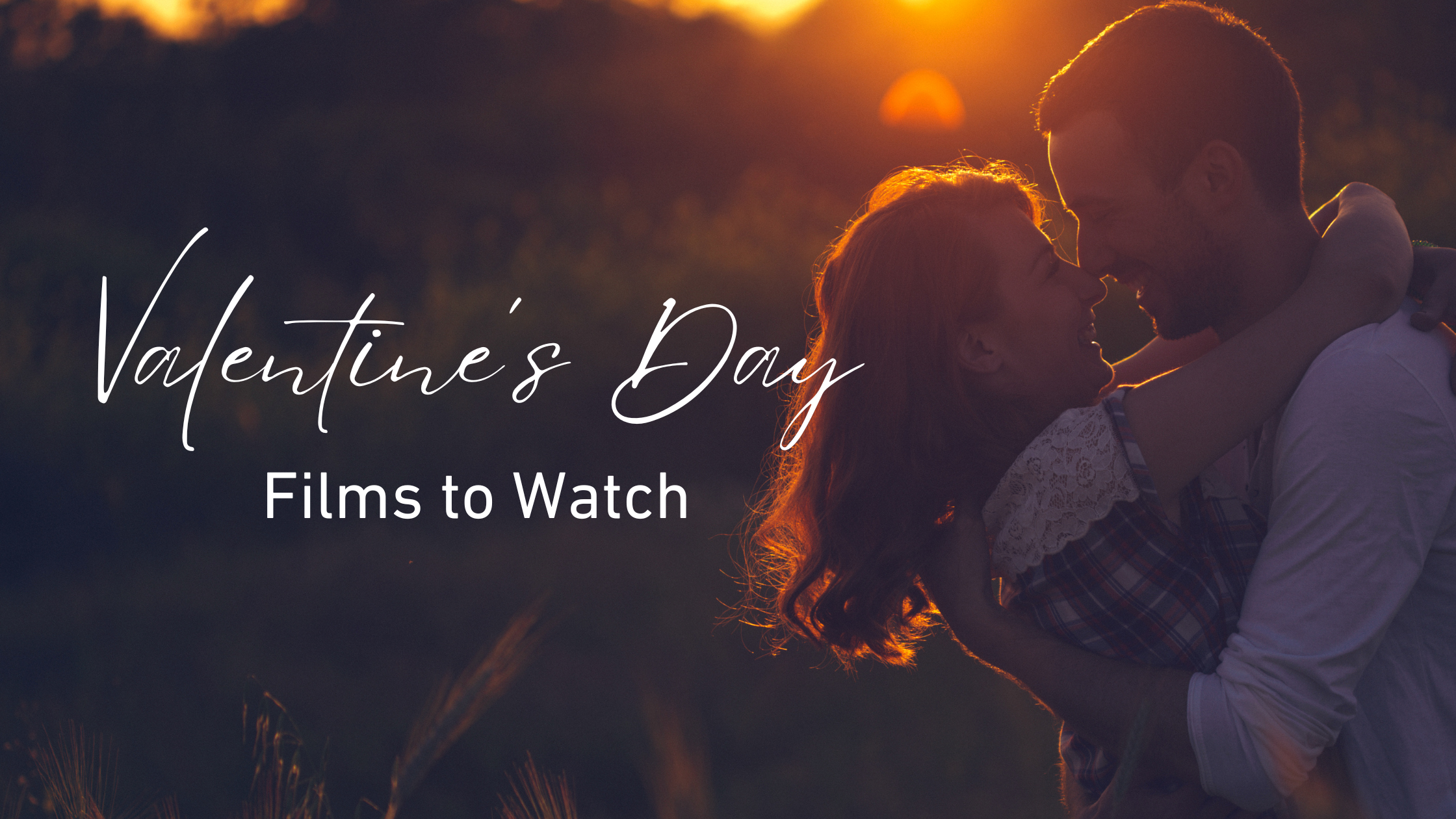 Love is in the Air: Top 8 Films for Valentine's Day